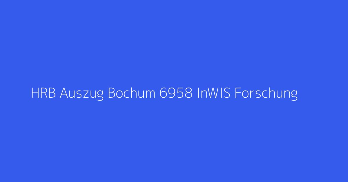 HRB Auszug Bochum 6958 InWIS Forschung & Beratung GmbH Bochum